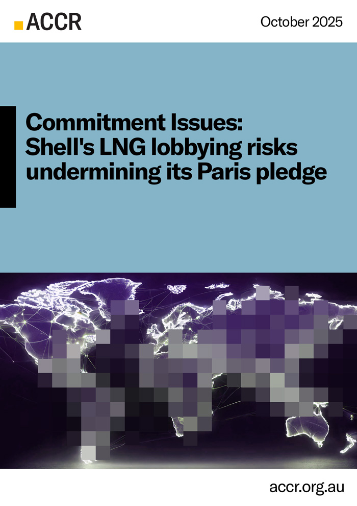 Cover page of the Commitment Issues: Shell's LNG lobbying risks undermining its Paris pledge publication.