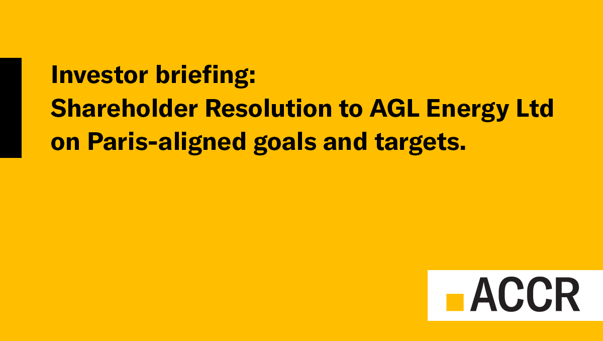 Cover page of the Investor briefing: Shareholder Resolution to AGL Energy Ltd on Paris-aligned goals and targets. publication.