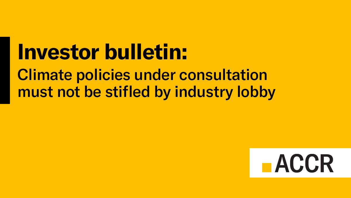 Cover page of the Investor Bulletin: Climate policies under consultation must not be stifled by industry lobby  publication.