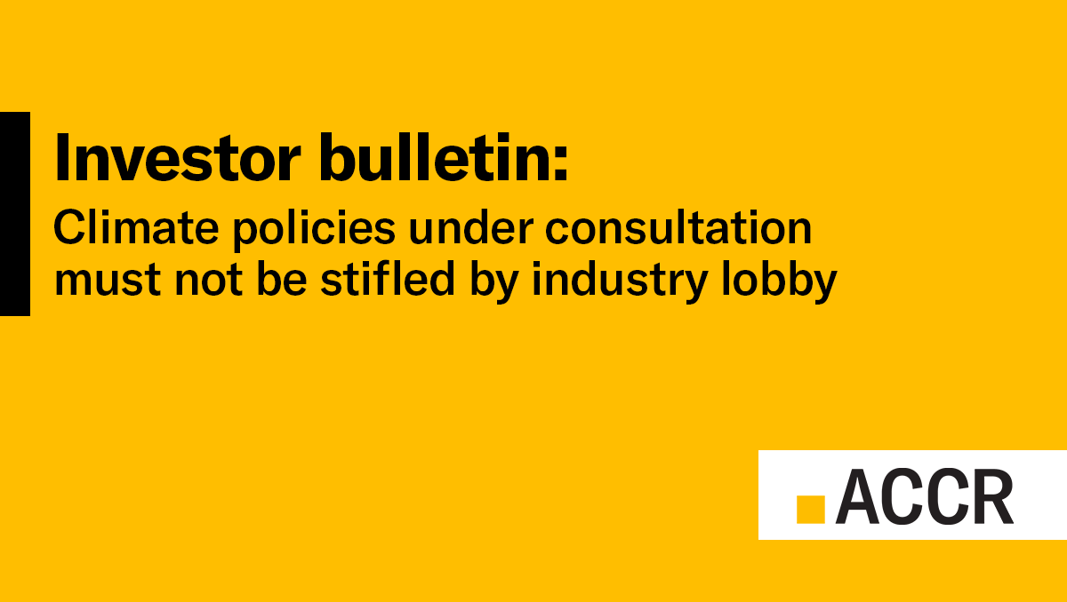 Cover page of the Investor bulletin: Climate policies under consultation must not be stifled by industry lobby  publication.