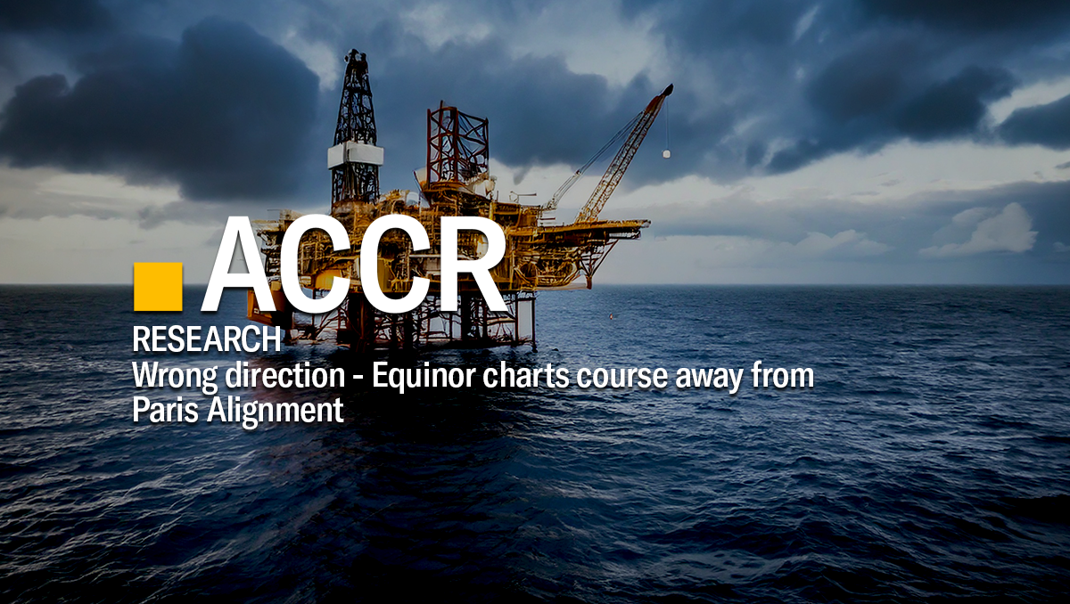 Cover page of the Wrong direction - Equinor charts course away from Paris Alignment publication.