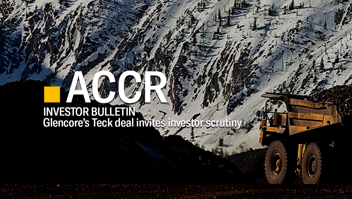 Cover page of the Investor Bulletin: Glencore’s Teck deal invites investor scrutiny publication.